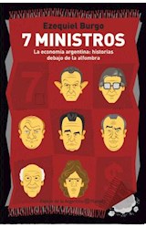 Papel 7 MINISTROS LA ECONOMIA ARGENTINA HISTORIAS DEBAJO DE LA ALFOMBRA