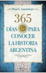 Papel 365 DIAS PARA CONOCER LA HISTORIA ARGENTINA (RUSTICA)