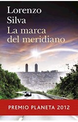 Papel MARCA DEL MERIDIANO [PREMIO PLANETA 2012] (AUTORES ESPAÑOLES E IBEROAMERICANOS)