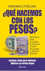 Papel QUE HACEMOS CON LOS PESOS OPCIONES PARA COMBATIR LA INFLACION INVERTIR LOS PESOS Y OBTENER DOLARES