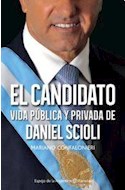 Papel CANDIDATO VIDA PUBLICA Y PRIVADA DE DANIEL SCIOLI (ESPEJO DE LA ARGENTINA)