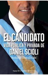 Papel CANDIDATO VIDA PUBLICA Y PRIVADA DE DANIEL SCIOLI (ESPEJO DE LA ARGENTINA)