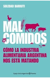 Papel MAL COMIDOS COMO LA INDUSTRIA ALIMENTARIA ARGENTINA NOS ESTA MATANDO (ESPEJO DE LA ARGENTINA)