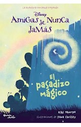Papel PASADIZO MAGICO (AMIGAS DE NUNCA JAMAS 2) (DISNEY)
