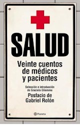 Papel SALUD VEINTE CUENTOS DE MEDICOS Y PACIENTES (POSFACIO DE GABRIEL ROLON)