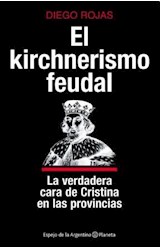 Papel KIRCHNERISMO FEUDAL LA VERDADERA CARA DE CRISTINA EN LA  S PROVINCIAS (ESPEJO DE LA ARGENTINA)