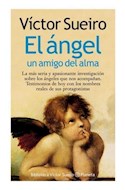 Papel ANGEL UN AMIGO DEL ALMA (BIBLIOTECA VICTOR SUEIRO)  (RUSTICA)