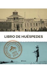 Papel LIBRO DE HUESPEDES 100 AÑOS DEL VIEJO HOTEL OSTENDE (RUSTICA)