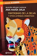 Papel FANTASMAS DE LA SELVA Y OTRAS LEYENDAS ARGENTINAS (COLECCION LA ESQUINA)