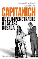 Papel CAPITANICH DE EL IMPENETRABLE A LA CASA ROSADA (COLECCI  ON ESPEJO DE LA ARGENTINA)