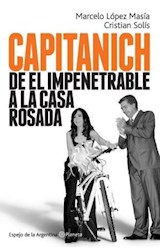 Papel CAPITANICH DE EL IMPENETRABLE A LA CASA ROSADA (COLECCI  ON ESPEJO DE LA ARGENTINA)