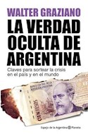 Papel VERDAD OCULTA DE ARGENTINA CLAVES PARA SORTEAR LA CRISIS EN EL PAIS Y EN EL MUNDO (RUSTICA)