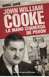 Papel JOHN WILLIAM COOKE LA MANO IZQUIERDA DE PERON (ESPEJO DE LA ARGENTINA)