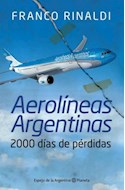 Papel AEROLINEAS ARGENTINAS 2000 DIAS DE PERDIDAS (ESPEJO DE  LA ARGENTINA) (RUSTICA)