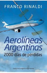 Papel AEROLINEAS ARGENTINAS 2000 DIAS DE PERDIDAS (ESPEJO DE  LA ARGENTINA) (RUSTICA)