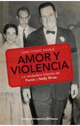 Papel AMOR Y VIOLENCIA LA VERDADERA HISTORIA DE PERON Y NELLY RIVAS (ESPEJO DE LA ARGENTINA)
