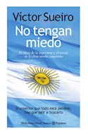 Papel NO TENGAN MIEDO EL LIBRO DE LA ESPERANZA Y EL CORAJE DE  LA CLASE MEDIA ARGENTINA
