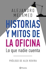 Papel HISTORIAS Y MITOS DE LA OFICINA LO QUE NADIE CUENTA (RUSTICA)