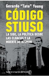 Papel CODIGO STIUSO LA SIDE LA POLITICA DESDE LAS CLOACAS Y LA MUERTE DE NISMAN (ESPEJO DE LA ARGENTINA)