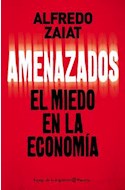 Papel AMENAZADOS EL MIEDO EN LA ECONOMIA (COLECCION ESPEJO DE LA ARGENTINA)
