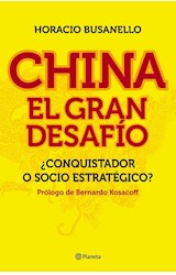 Papel CHINA EL GRAN DESAFIO CONQUISTADOR O SOCIO ESTRATEGICO  (RUSTICO)