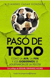 Papel PASO DE TODO COMO LA AFA LA FIFA Y LOS GOBIERNOS SE ADUEÑARON DE LA PELOTA (ESPEJO DE LA ARGERTINA)