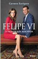 Papel FELIPE VI LA MONARQUIA RENOVADA (RUSTICO)
