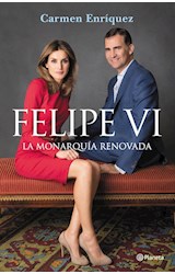 Papel FELIPE VI LA MONARQUIA RENOVADA (RUSTICO)