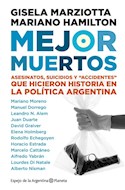 Papel MEJOR MUERTOS ASESINATOS SUICIDIOS Y ACCIDENTES QUE HICIERON HISTORIA EN LA POLITICA ARGENTINA (RUST