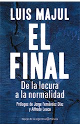 Papel FINAL DE LA LOCURA A LA NORMALIDAD (COLECCION ESPEJO DE LA ARGENTINA)