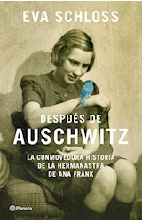 Papel DESPUES DE AUSCHWITZ LA CONMOVEDORA HISTORIA DE LA HERMANASTRA DE ANA FRANK
