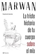Papel TRISTE HISTORIA DE TU CUERPO SOBRE EL MIO [PROLOGO DE SAMIR ABU-TAHOUN RECIO]