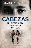 Papel CABEZAS UN PERIODISTA UN CRIMEN UN PAIS (COLECCION ESPEJO DE LA ARGENTINA) (RUSTICA)