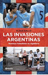 Papel INVASIONES ARGENTINAS NUESTROS FUTBOLISTAS EN INGLATERRA