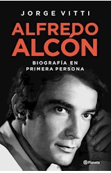 Papel ALFREDO ALCON BIOGRAFIA EN PRIMERA PERSONA (RUSTICA)