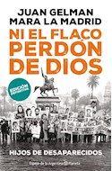 Papel NI EL FLACO PERDON DE DIOS HIJOS DESAPARECIDOS [EDICION DEFINITIVA] (ESPEJO DE LA ARGENTINA)