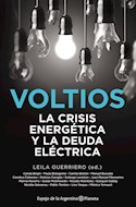 Papel VOLTIOS LA CRISIS ENERGETICA Y LA DEUDA ELECTRICA (RUSTICA)