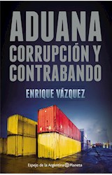 Papel ADUANA CORRUPCION Y CONTRABANDO (COLECCION ESPEJO DE LA ARGENTINA)