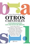 Papel OTROS CARNAVALES CONVERSACIONES CON MUSICOS DE BRASIL