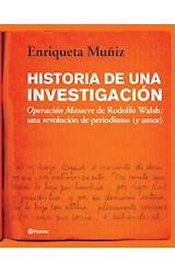 Papel HISTORIA DE UNA INVESTIGACION OPERACION MASACRE DE RODOLFO WALSH UNA REVOLUCION DE PERIODISMO Y AMOR