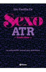 Papel SEXO ATR A TODO RITMO LA EDUCACION SEXUAL QUE QUEREMOS