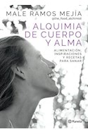 Papel ALQUIMIA DE CUERPO Y ALMA ALIMENTACION INSPIRACIONES Y RECETAS PARA SANAR