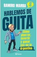 Papel HABLEMOS DE GUITA COMO AHORRAR INVERTIR Y GANAR $$$ EN LA ARGENTINA