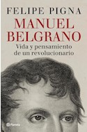 Papel MANUEL BELGRANO VIDA Y PENSAMIENTO DE UN REVOLUCIONARIO