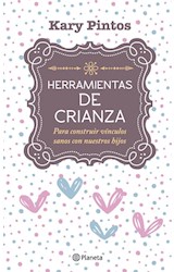 Papel HERRAMIENTAS DE CRIANZA PARA CONSTRUIR VINCULOS SANOS CON NUESTROS HIJOS
