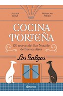 Papel COCINA PORTEÑA 170 RECETAS DEL BAR NOTABLE DE BUENOS AIRES LOS GALGOS