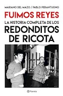 Papel FUIMOS REYES LA HISTORIA COMPLETA DE LOS REDONDITOS DE RICOTA