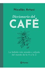 Papel DICCIONARIO DEL CAFE LA BEBIDA MAS AMADA Y ODIADA DEL MUNDO DE LA A A LA Z