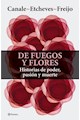  De Fuegos Y Flores - Florencia Canale
