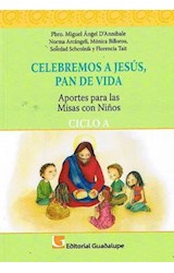Papel CELEBREMOS A JESUS PAN DE VIDA APORTES PARA LAS MISAS C ON NIÑOS (CICLO A)
